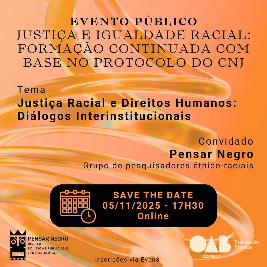 Encontro de Encerramento – Justiça e Igualdade Racial 05/11/2025 – ONLINE